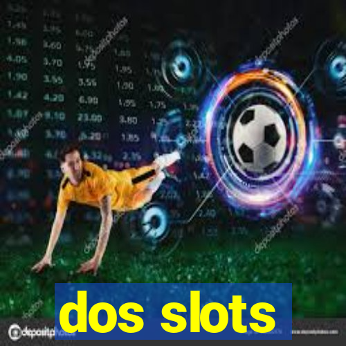 dos slots